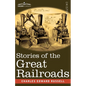 Stories of the Great Railroads - Paperback
