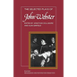 The Selected Plays of John Webster: The White Devil, the Duchess of Malfi, the Devil's Law Case - Paperback