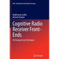 Cognitive Radio Receiver Front-Ends: Rf/Analog Circuit Techniques - Paperback