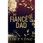 My Fiancé's Dad: An Age Gap Romance: Discreet Cover Edition - Paperback