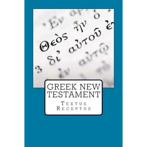 Greek New Testament: Textus Receptus - Paperback