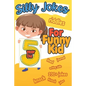 Silly Jokes For 5 Year Old Funny Kid: 200+ Hilarious jokes, Riddles and knock knock jokes to improve reading skills and writing skills ( Silly jokes f - Paperback