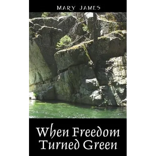 When Freedom Turned Green - Paperback