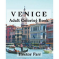 Venice: Adult Coloring Book: Itary Sketches Coloring Book - Paperback