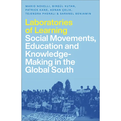 Laboratories of Learning: Social Movements, Education and Knowledge-Making in the Global South - Paperback