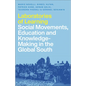 Laboratories of Learning: Social Movements, Education and Knowledge-Making in the Global South - Paperback