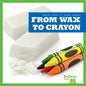 From Wax to Crayon - Library Binding