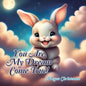You Are My Dream Come True! - Paperback