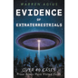 Evidence of Extraterrestrials: Over 40 Cases Prove Aliens Have Visited Earth - Paperback