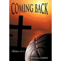 Coming Back: Matthew 6:34 - Hardcover