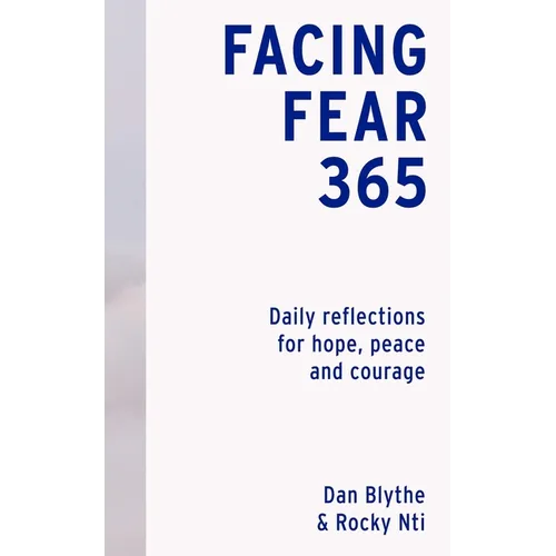 Facing Fear 365: Daily Reflections for Hope, Peace and Courage - Hardcover