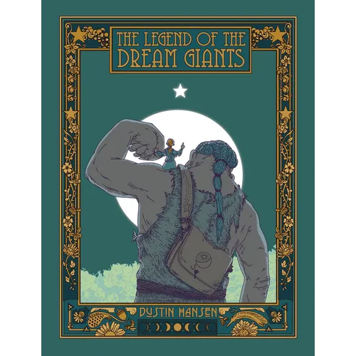 The Legend of the Dream Giants - Hardcover