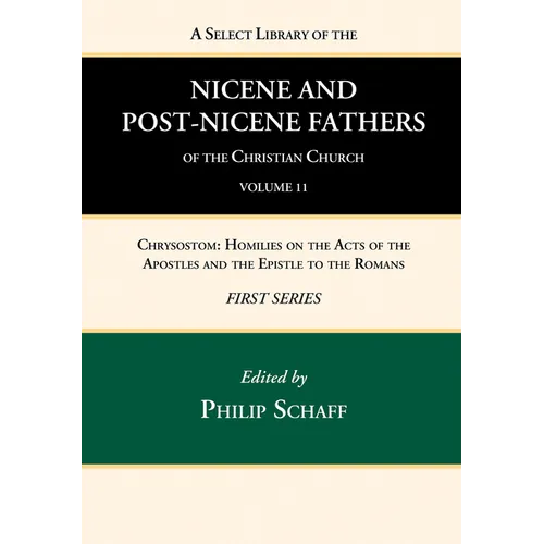 A Select Library of the Nicene and Post-Nicene Fathers of the Christian Church, First Series, Volume 11 - Hardcover