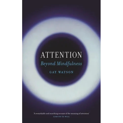 Attention: Beyond Mindfulness - Paperback