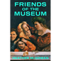 Friends of the Museum - Hardcover