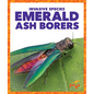Emerald Ash Borers - Library Binding