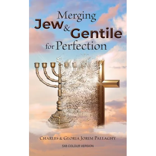 Merging Jew and Gentile For Perfection: Colour Version - Paperback