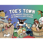Toe's Town: A Hilarious Collection of Comics & Life Stories - Paperback
