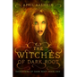 The Witches of Dark Root: Book One in The Daughters of Dark Root Series - Paperback