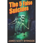 The 5 False Suicides: An Impossible-Crime Murder Mystery - Paperback