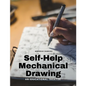 Self-Help Mechanical Drawing - An Educational Treatise - Paperback