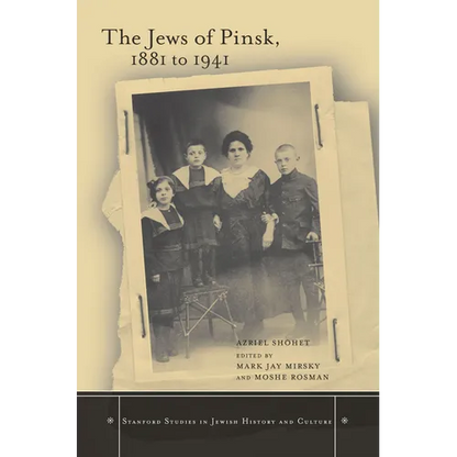 The Jews of Pinsk, 1881 to 1941 - Hardcover