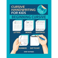 Cursive Handwriting For Kids: The Easy way to Learn Cursive Writing. Trace Practice Letters, Words, Sentences and Numbers - Paperback