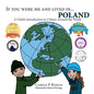 If You Were Me and Lived in...Poland: A Child's Introduction to Culture Around the World - Paperback