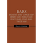 Bars: Breakfast bars- Cookie bars- Dessert bars- Energy bars- Health bars- Snack bars- Veggie bars - Paperback