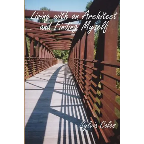 Living with an Architect and Finding Myself - Paperback
