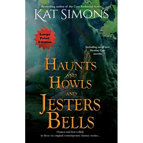 Haunts and Howls and Jesters Bells: Large Print Edition - Paperback