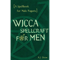 Wicca Spellcraft for Men - Paperback