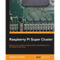 Raspberry Pi Super Cluster - Paperback