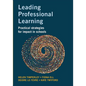 Leading Professional Learning: Practical strategies for impact in schools - Paperback