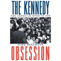 The Kennedy Obsession: The American Myth of JFK - Paperback