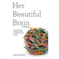 Her Beautiful Brain: A Memoir - Paperback