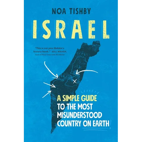 Israel: A Simple Guide to the Most Misunderstood Country on Earth - Hardcover
