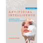 Artificial Intelligence: Modern Magic or Dangerous Future?, the Illustrated Edition - Paperback