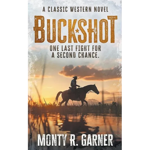 Buckshot: A Classic Western Adventure Novel - Paperback
