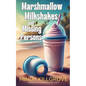 Marshmallow Milkshakes and Missing Persons - Paperback