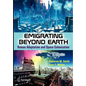 Emigrating Beyond Earth: Human Adaptation and Space Colonization - Paperback
