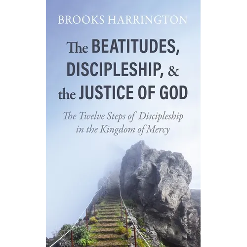 The Beatitudes, Discipleship, and the Justice of God - Paperback
