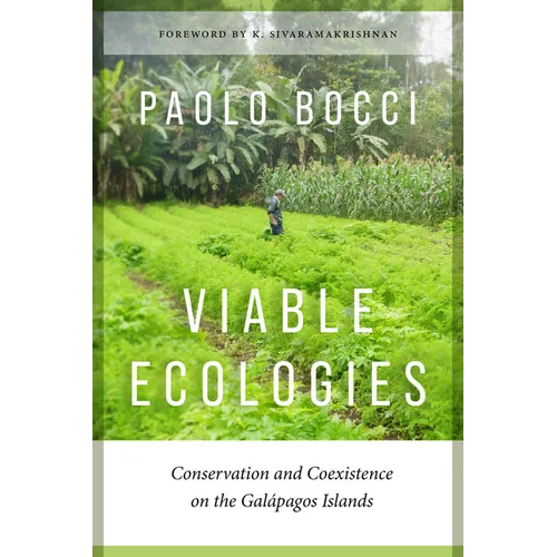 Viable Ecologies: Conservation and Coexistence on the Galápagos Islands - Paperback