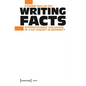 Writing Facts: Interdisciplinary Discussions of a Key Concept in Modernity - Paperback
