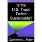 Is the U.S. Trade Deficit Sustainable? - Paperback