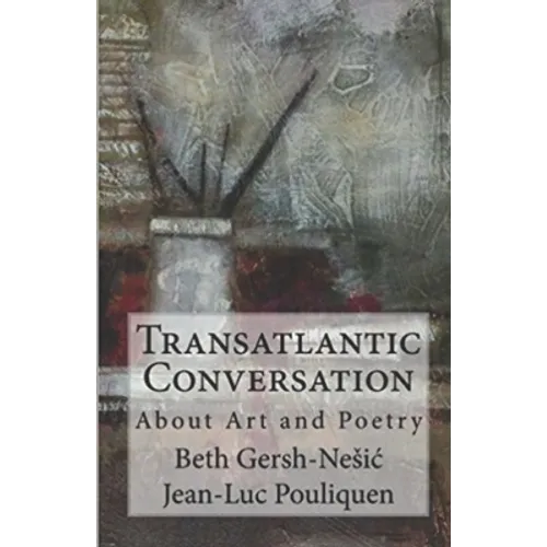 Transatlantic Conversation About Poetry and Art - Paperback