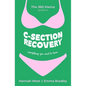 The 360 Mama Guide to C-Section Recovery: Everything You Need to Know - Paperback