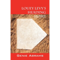 Louey Levy's Heading Home - Paperback