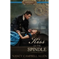 Kiss of the Spindle - Paperback