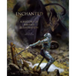 Enchanted: A History of Fantasy Illustration - Hardcover